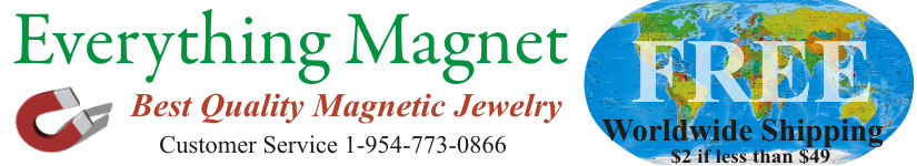 Everything Magnet — Best Quality Magnetic Jewelry · Customer Service 1-954-773-0866 · Free Worldwide Shipping